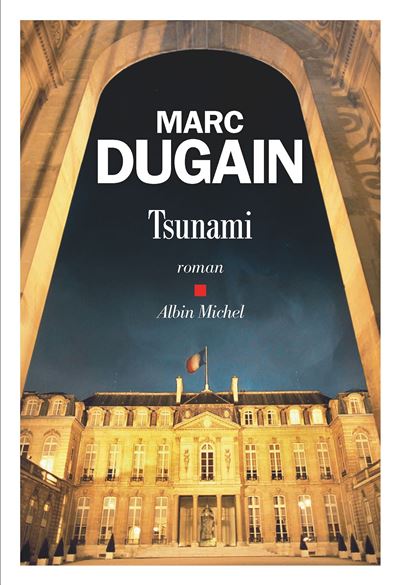 Tsunami - roman de Marc Dugain