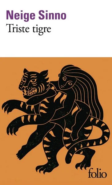 Triste tigre - livre de Neige Sinno